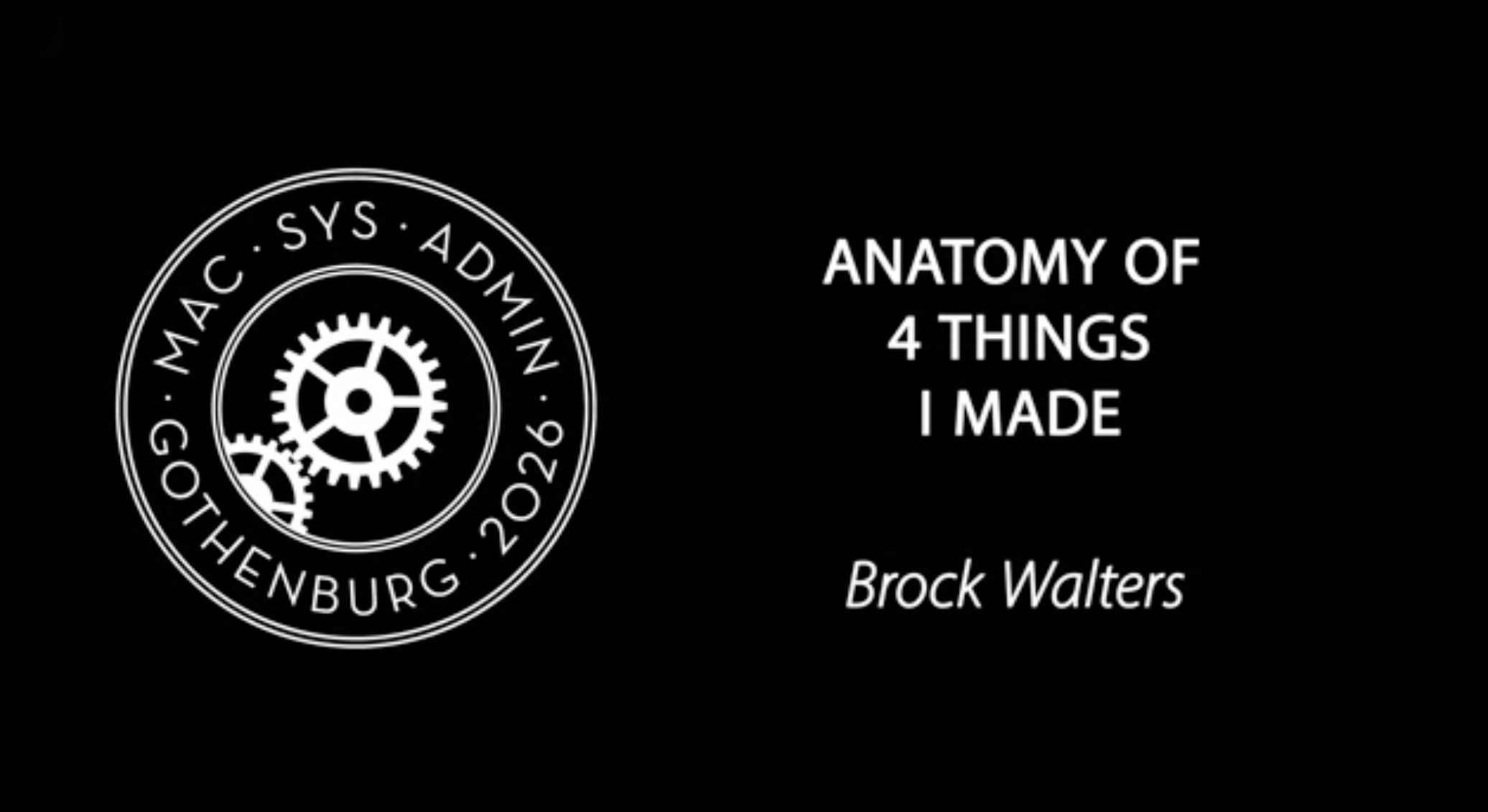MacSysAdmin Gothenburg 2026: Anatomy Of 4 Things I Made (With the Help Of My Buddy Claude)